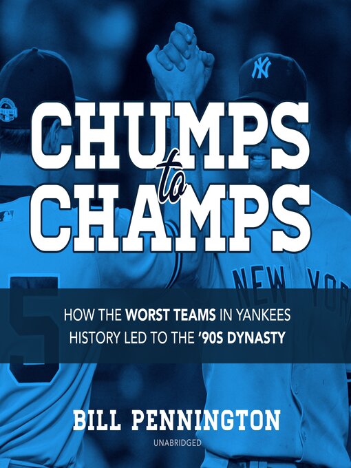 Title details for Chumps to Champs by Bill Pennington - Available